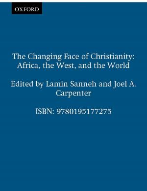 Cover of the book The Changing Face of Christianity by Ernest Sosa