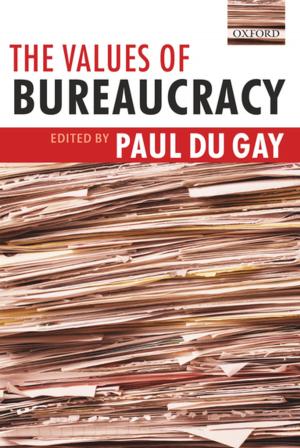 Cover of the book The Values of Bureaucracy by Colin Burrow