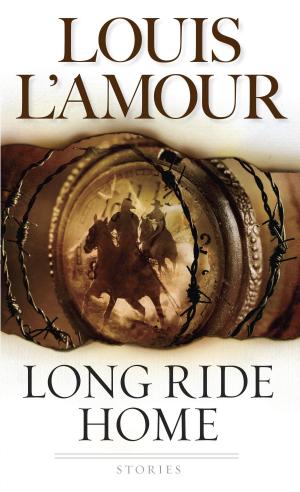 Cover of the book Long Ride Home by Louis L'Amour
