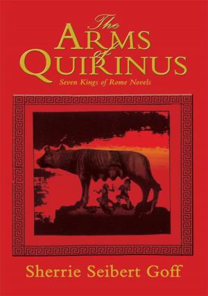 Cover of the book The Arms of Quirinus by Chuck Lewis