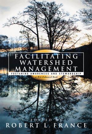 Cover of the book Facilitating Watershed Management by Judy Tilton Brunner, Matthew S. Hudson