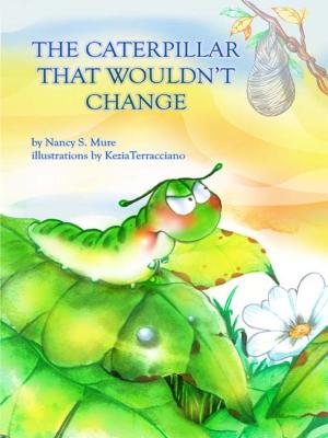 Book cover of The Caterpillar That Wouldn't Change