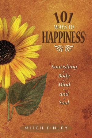 Cover of the book 101 Ways to Happiness by Gittins, Anthony J.