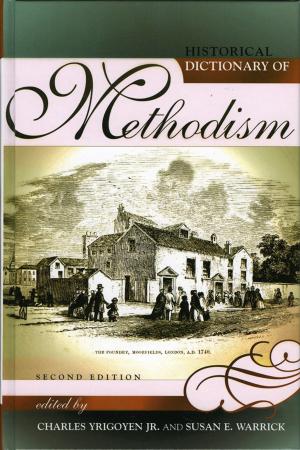 Cover of the book Historical Dictionary of Methodism by Anthony B. Chan