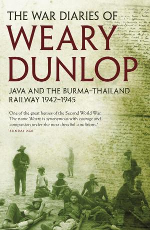 Cover of the book The War Diaries Of Weary Dunlop by Canna Campbell