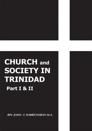 Cover of the book Church and Society in Trinidad Part I & Ii by Calvin L. McCullough Sr.