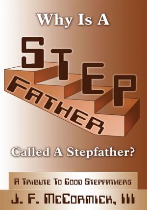 Cover of the book Why Is a Stepfather Called a Stepfather? by LaDonna Murphy
