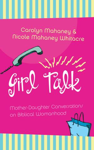 Cover of the book Girl Talk (Redesign) by Edward T. Welch