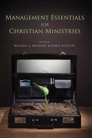 Cover of the book Management Essentials for Christian Ministries by Ben Stroup