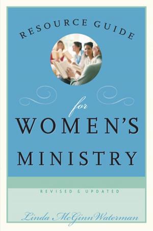 Cover of the book Resource Guide for Women's Ministry, Revised and Updated by B&H Kids Editorial Staff