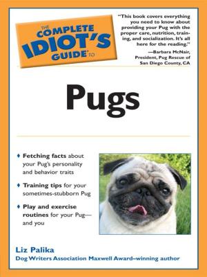Cover of the book The Complete Idiot's Guide to Pugs by DK