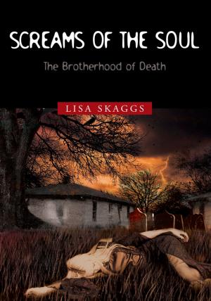 Cover of the book Screams of the Soul: the Brotherhood of Death by AYUKETA MOSES