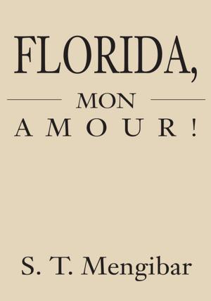 Cover of the book Florida, Mon Amour! by Eddie B. Rozelle