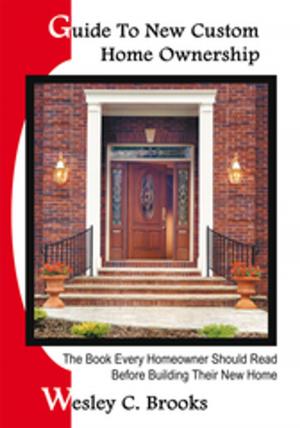 Cover of the book Guide to New Custom Home Ownership by Aaron Johnson