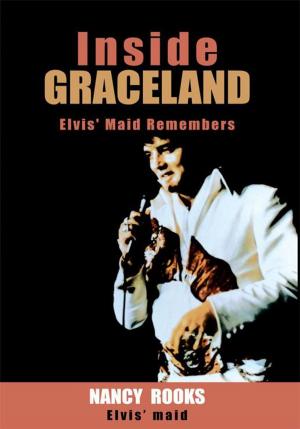 Cover of the book Inside Graceland by Dr. Gary L. Morris