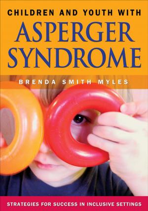 Cover of the book Children and Youth With Asperger Syndrome by Terry L. (Lea) Koenig, Richard (Rick) N. Spano, John B. Thompson