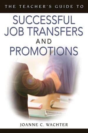 Cover of the book The Teacher's Guide to Successful Job Transfers and Promotions by Professor Ellie Chambers, Dr Marshall Gregory