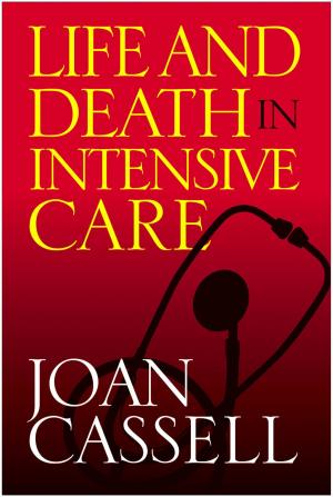 Cover of the book Life And Death In Intensive Care by Jeffrey Meikle