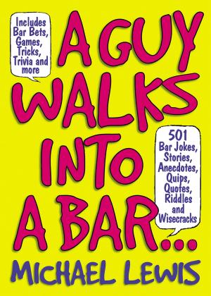 Cover of the book Guy Walks Into A Bar... by Lisa Hoehn