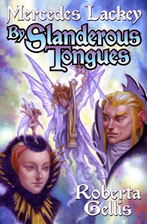 Cover of the book By Slanderous Tongues by Eric Flint, Gorg Huff, Paula Goodlett