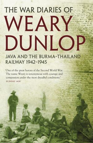 Cover of the book The War Diaries of Weary Dunlop by Kristin Weidenbach