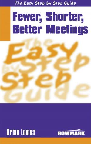 Cover of Easy Step by Step Guide to Fewer, Shorter, Better Meetings