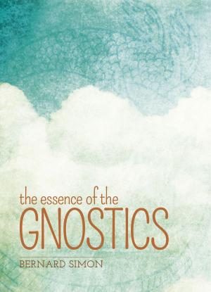 Cover of the book The Essence of the Gnostics by Charlotte Gerlings