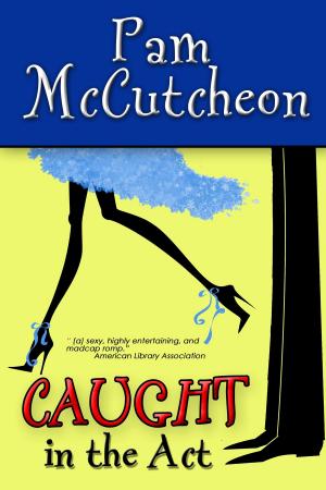Cover of the book Caught in the Act by Pam McCutcheon