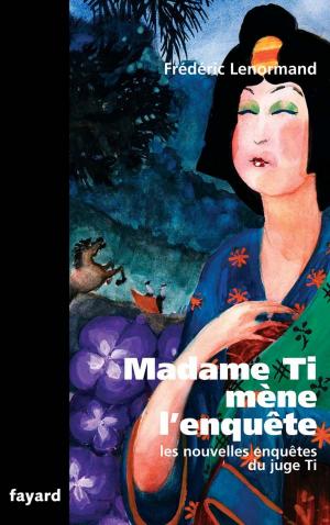 Cover of the book Madame Ti mène l'enquête by Régine Pernoud