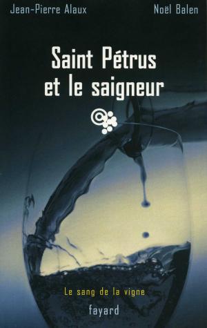 Cover of the book Saint Pétrus et le saigneur by Jean-Pierre Filiu