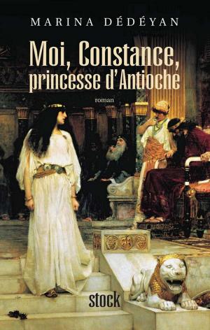 Cover of the book Moi, Constance, Princesse d'Antioche by Philippe Claudel
