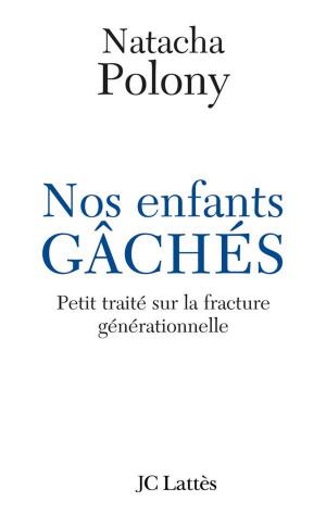 Cover of the book Nos enfants gâchés by Serge Bramly