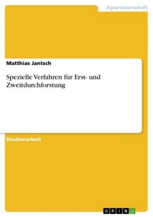Cover of the book Spezielle Verfahren für Erst- und Zweitdurchforstung by Jo Peedikayil-Varghese