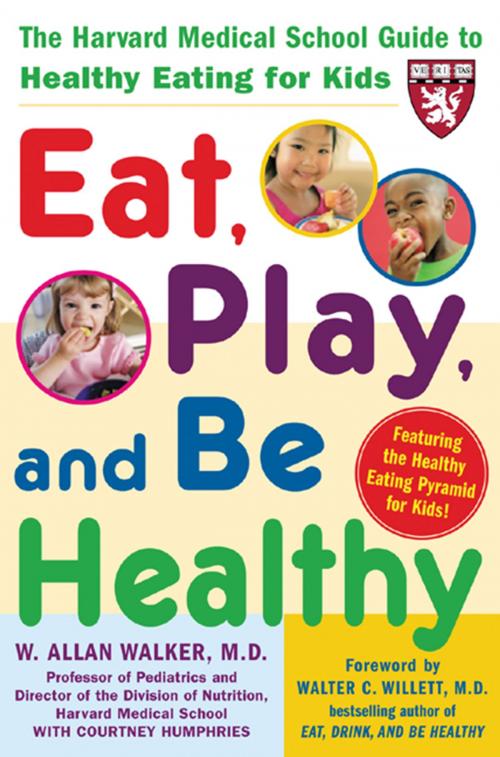Cover of the book Eat, Play, and Be Healthy (A Harvard Medical School Book) by W. Allan Walker, McGraw-Hill Education