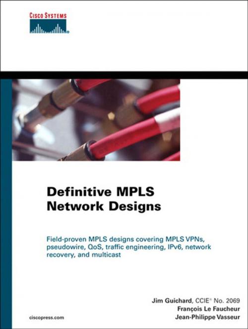 Cover of the book Definitive MPLS Network Designs by Jim Guichard, François Le Faucheur, Jean-Philippe Vasseur, Pearson Education