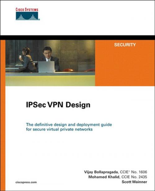 Cover of the book IPSec VPN Design by Vijay Bollapragada, Mohamed Khalid, Scott Wainner, Pearson Education