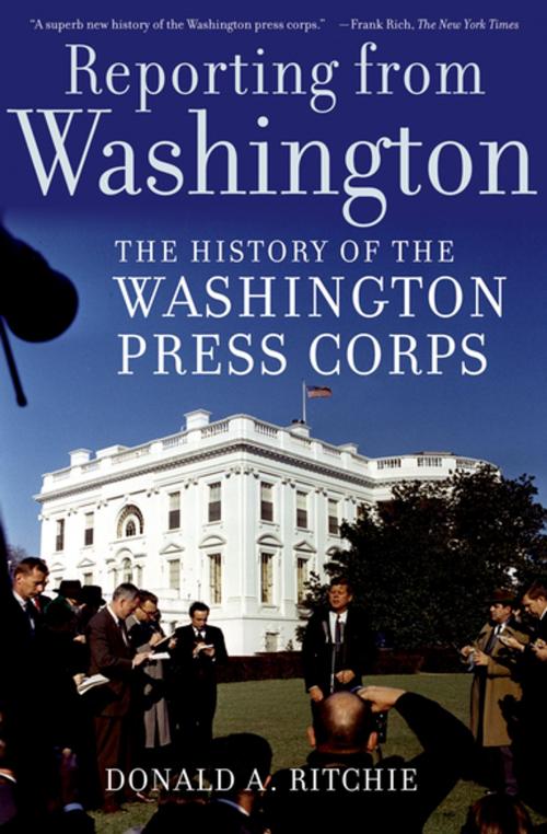 Cover of the book Reporting from Washington by Donald A. Ritchie, Oxford University Press