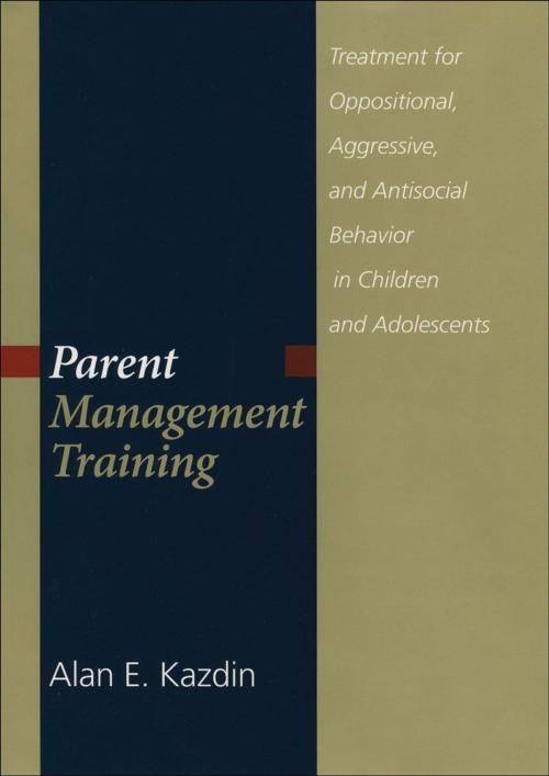 Cover of the book Parent Management Training by Alan E Kazdin, Oxford University Press