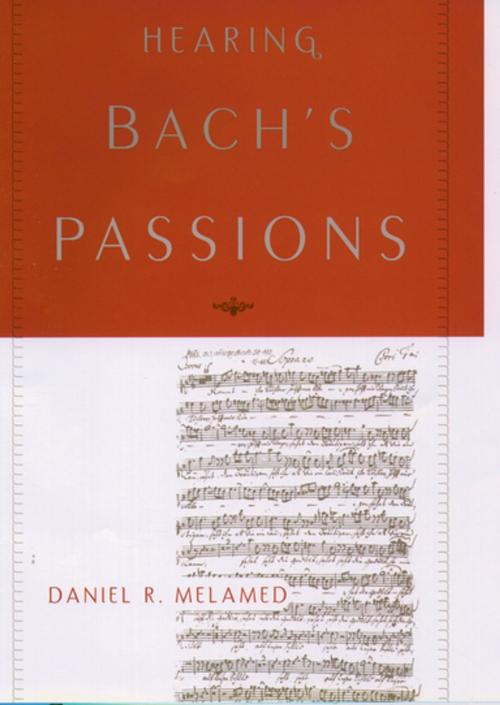 Cover of the book Hearing Bach's Passions by Daniel R. Melamed, Oxford University Press