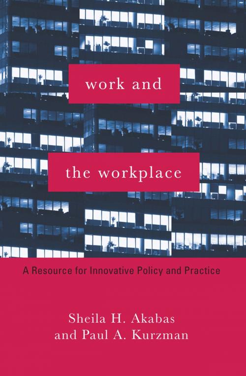 Cover of the book Work and the Workplace by Sheila Akabas, Paul Kurzman, Columbia University Press
