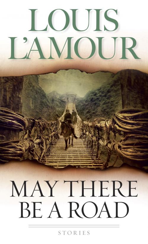 Cover of the book May There Be a Road by Louis L'Amour, Random House Publishing Group
