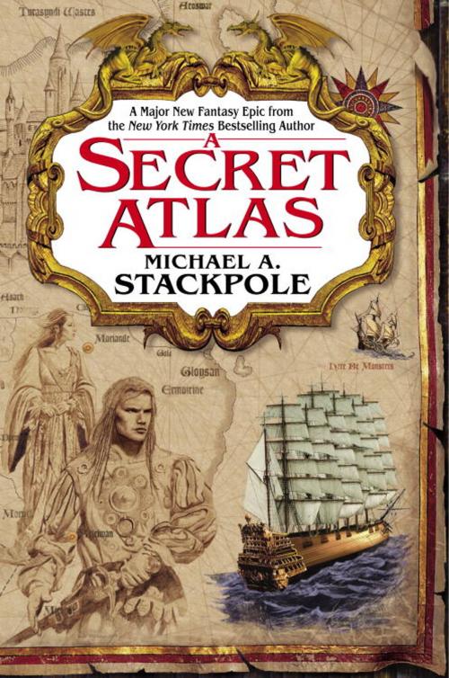 Cover of the book A Secret Atlas by Michael A. Stackpole, Random House Publishing Group