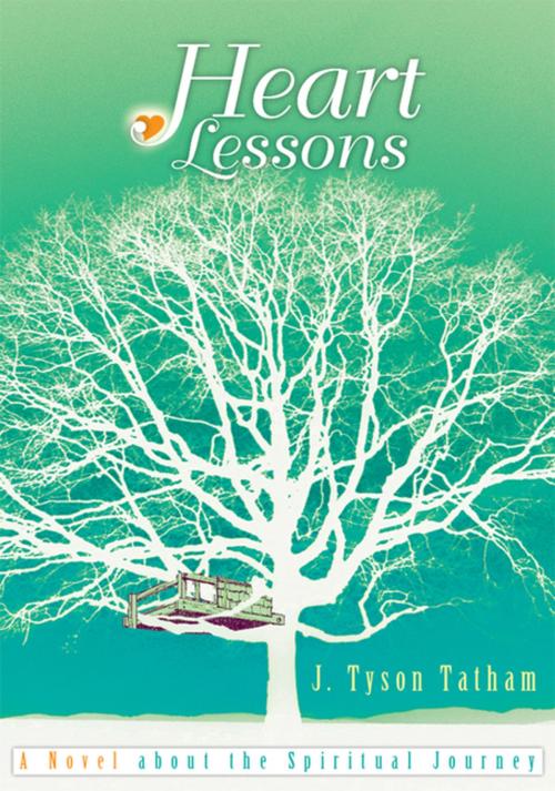Cover of the book Heart Lessons by J. Tyson Tatham, iUniverse