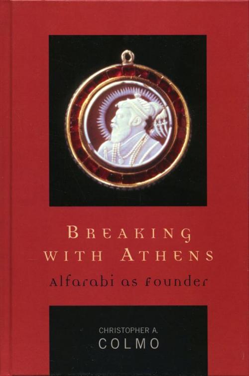Cover of the book Breaking with Athens by Christopher A. Colmo, Lexington Books