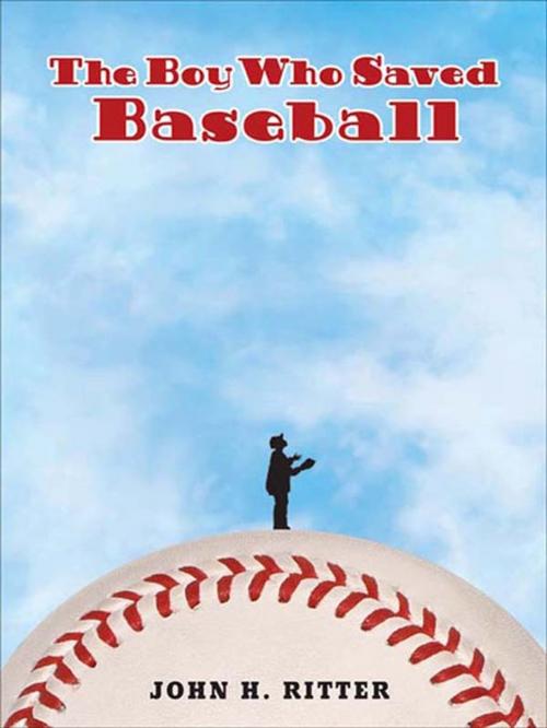 Cover of the book The Boy Who Saved Baseball by John Ritter, Penguin Young Readers Group