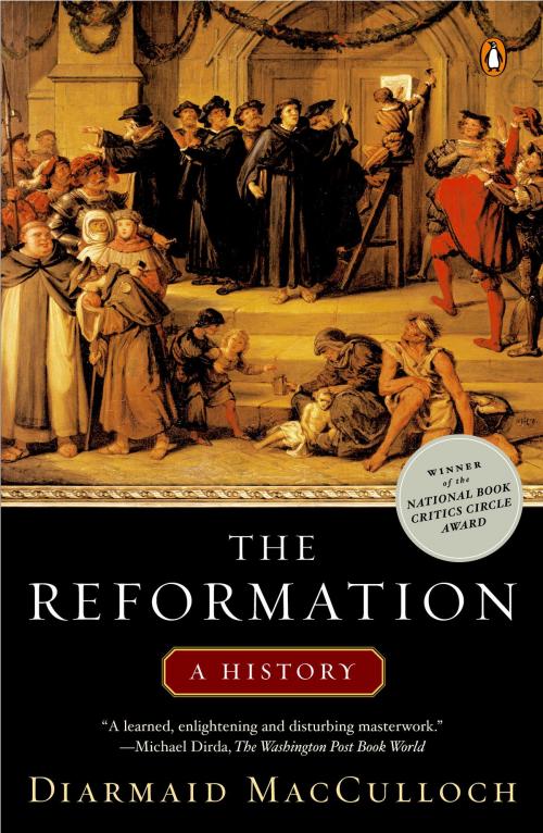 Cover of the book The Reformation by Diarmaid MacCulloch, Penguin Publishing Group