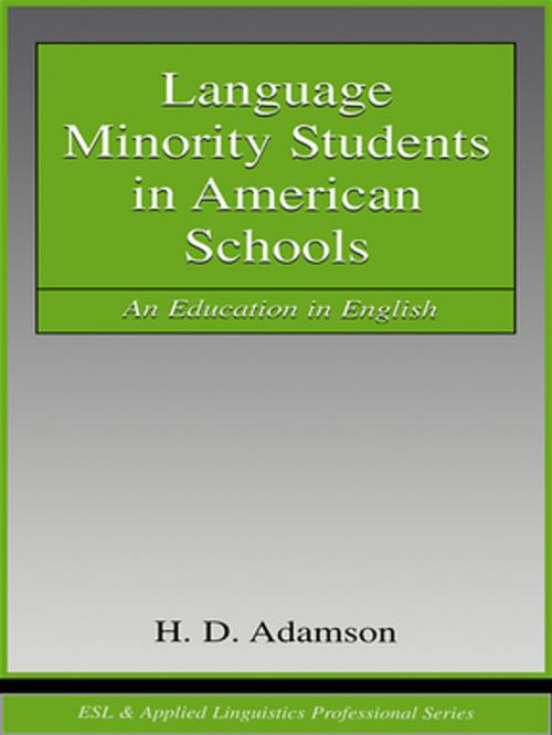 Cover of the book Language Minority Students in American Schools by H. D. Adamson, Taylor and Francis