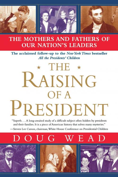 Cover of the book The Raising of a President by Doug Wead, Atria Books