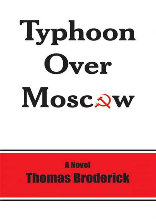 Cover of the book Typhoon over Moscow by Thomas Broderick, AuthorHouse