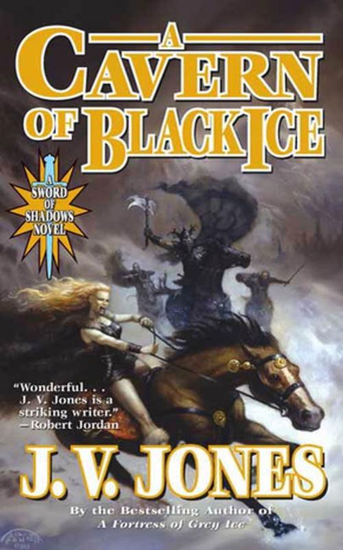 Cover of the book A Cavern of Black Ice by J. V. Jones, Tom Doherty Associates